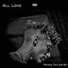 ALL LOVE (Explicit) - Prince Taylor BH