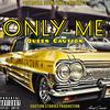 Only Me (Explicit) - Queen Caution