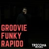 Groovie Funky Rapido (Explicit) - Maximiliano Onc&DJ Guz