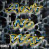 Ain't No Way (Explicit) - Sico&ENDRSPD&Rusu