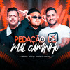 Pedação de Mal Caminho - DJ Braga Oficial&Rafa e Junior