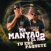 TU ERE PAQUETE - Mr Manyao&El H2