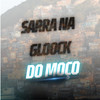 SARRA NA GLOOCK DO MOÇO (Live|Explicit) - dj ws do concórdia