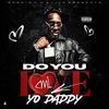 Do You Love Your Daddy (Explicit) - CML