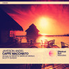 Caffe Macchiato (Scotty Sunday Remix) - Jayeson Andel&Scotty Sunday