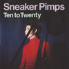 Ten To Twenty - Sneaker Pimps