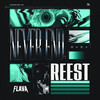 NEVER END. - REEST