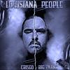 Louisiana People (feat. Big Twank) (Explicit) - Crisgo&Big Twank