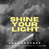 Shine Your Light - JackSayFree&FreeG&Jack Dylan&Saymo' K