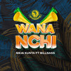 Wananchi - Meja Kunta&Billnass