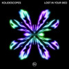 Lost In Your Bed - Kolidescopes