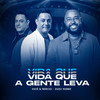 Vida Que a Gente Leva - Vavá e Márcio&Dudu Nobre