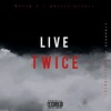 Live Twice (Explicit) - Stranger's ent&Ghetto Prince&Mally B