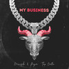 My Business (Slowed) - Davuiside&Payin' Top Dolla