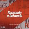 Rasgando a Bermuda (Explicit) - DJ Guina&DJ RAFINHA DN