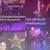 City of Music (Minneapolis) - Dimi Dynamite
