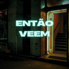 Então Veem (Explicit) - Mc Gseis&Mc Gds&Maaxdeejay