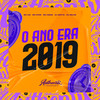 O Ano Era 2019 (Explicit) - DJ MOTTA&Mc Gedai&MC GW&MC Ster&DJ NELHE