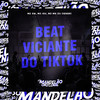 Beat Viciante do Tiktok (Explicit) - MC Mn&MC GW&Mc Igu&Dj Dener