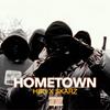 HomeTown (Explicit) - HBG&Skarz