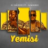 Yemisi - DJ Baddo&Jumabee