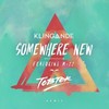 Somewhere New (Tobtok Remix) - Tobtok&Klingande&M-22