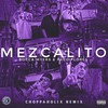 Mezcalito (Choppaholix Remix|Explicit) - Bocca Myers&Paco Flores