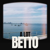 A LOT - Betto