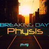 Breaking Day (Original Mix) - Physis