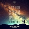 Let The Song Play (D'Angello & Francis Remix) - MATTN&Francis&D'Angello&Magic Wand