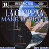 Make It Right (Explicit) - La Choppaa&Nehemiiaahh&Sixx Woods