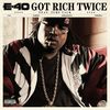 Got Rich Twice - E-40&Turf Talk