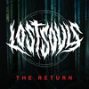 The Return (Explicit) - Lost Souls