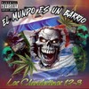 El Mundo Es Un Barrio (Explicit) - Los Clandestinos 12-3