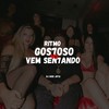 MTG RITMO GOS7OSO VS VEM SEN7ANDO (Explicit) - DJ DOIS JOTA