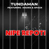 Nipe Ripoti (feat. Tunda Man, Spack & Madee) - Dominick DM7&Tunda Man&Spack&Madee