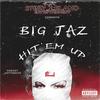 Hit'em Up (feat. Jro Da Don) (Explicit) - Big Jaz&Jro Da Don