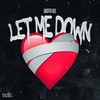 Let Me Down (Explicit) - Booter Bee