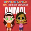 Animal - Station Little&Jordan Omley&Elle Winter&RaVaughn