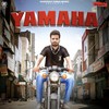 Yamaha - Gagan Haryanvi&Mohit Beniwal