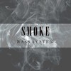 Smoke - Bass System