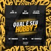 Qual é seu Hobby? (Explicit) - RVS Prod&DJ NELHE&DJ Jhow ZS&Dj Vtr Original