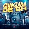 Gingada de BH (feat. MC Du Red, Mc Rf & Mc Mininin) - DJ Ruan do Primeiro&Mc Du Red&Mc Rf&Mc Mininin