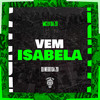 Vem Isabela (Explicit) - Mc Lv Da Zo&DJ NEGO DA ZO&Tropa da W&S