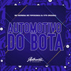 Automotivo do Bota (Explicit) - Dj Vtr Original&MC Pipokinha&MC Morena