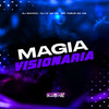 Magia Visionária (Explicit) - DJ LK DA VB&DJ MAVICC&Mc Theus da Cg
