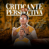 Criticante Sem Perspectiva - MC Diego 7l&DJ LACERDA
