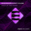 **** Up The Place (Explicit) - BounceMakers&Ayin&Xyclone