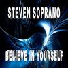 Believe In Yourself - Steven Soprano