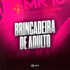 Brincadeira de Adulto (Explicit) - MC YUDI DA ZL&Dj Quiik&MB Mexicano